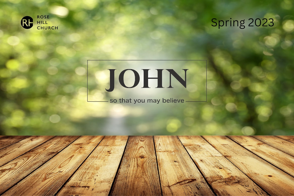 John, So That You May Believe, Spring 2023